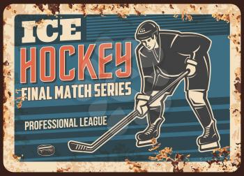 Ice hockey professional league match rusty metal plate. Ice hockey team player skating on rink, controlling puck with stick vector. Sport tournament or championship game retro banner with typography