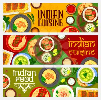 Indian cuisine food with spice dishes, dessert vector banners. Fish curry with rice, vegetables, dosa bread and tomato chutney sauce, meat pilaf, spinach palak paneer, kulfi ice cream, bombay potato