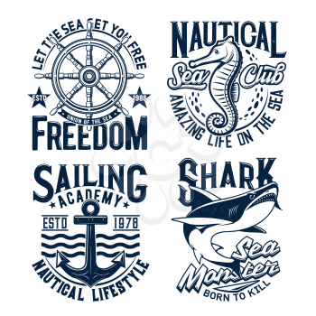 Nautical t-shirt prints, anchor of marine sea club vector waves and ship helm. Navy sailing academy and seafarer badges and slogans with sea monster shark, seahorse, seafarer anchor and stars