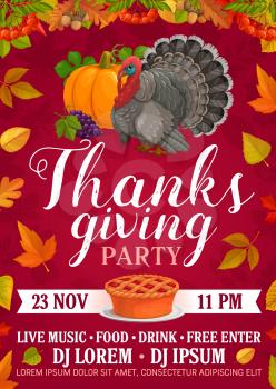 Thanksgiving party vector flyer with pumpkin pie, grapes and turkey. Invitation for Thanks Giving day celebration, cartoon card with fall maple, rowan, poplar and oak leaves, acorn or rowanberry