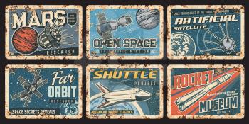 Galaxy spaceships and satellites rusty plates of space travel vector design. Universe space planet, spaceship, rocket, satellite and shuttle, Earth, Moon and Mars, star and comet old tin signs