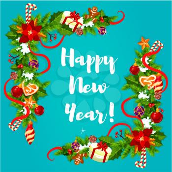 Happy New Year greeting card with festive garland. Holly berry and pine tree corner or borders with candy cane, gift and star, ribbon, bauble ball and gingerbread man, cookie heart, snow and poinsetti
