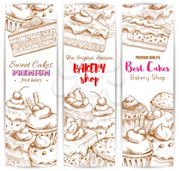 Bakery shop banners. Vector sketch desserts and sweets of cakes with fruits and berries, chocolate muffin, creamy pie, souffle cupcake, mousse for bakery, cafe, cafeteria, patisserie dessert menu