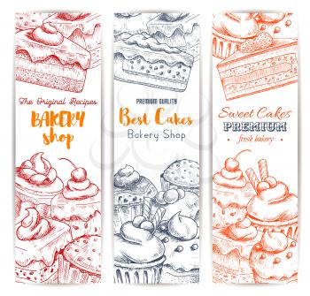 Bakery, pastry sweets and desserts sketch. Vector banners set with cakes and cupcakes, chocolate muffins, creamy pies and tarts, vanilla biscuit puddings with fruit and berry toppings. Design for bake