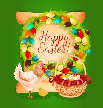 Easter eggs basket, chicken and chick with floral Easter wreath and old paper scroll with wishes of Happy Easter on background. Easter spring holiday greeting card or festive poster design
