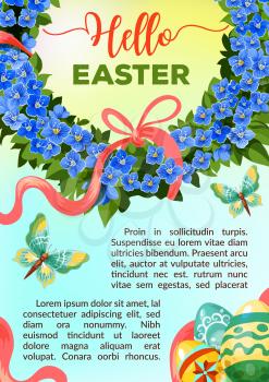 Hello Easter poster of paschal eggs and and spring flowers wreath, ribbon bow and butterfly. Vector greeting card template for catholic and orthodox Resurrection Sunday holiday