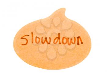 Royalty Free Photo of a Speech Bubble with the Text Slowdown