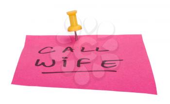Text Call Wife written on an adhesive note