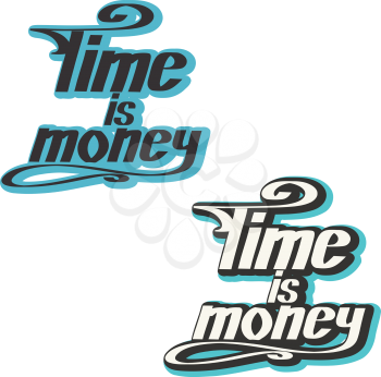 Two sayings Time - money on a white background. Hand lettering. Vector illustration