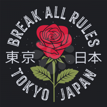 Slogan typography with rose and leaves for t shirt printing, graphic tee, t-shirt design. Break all rules. Hieroglyphs meaning Tokyo Japan