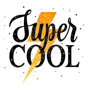 Super cool slogan typography for t-shirt print design, trendy graphic tee with handmade slogan and golden lightning, vector