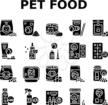Pet Products Food Collection Icons Set Vector. Dry And Canned Food For Cat And Dog Domestic Animal, Vitamins And Medicine For Worms Glyph Pictograms Black Illustrations