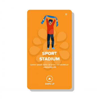 Sport Stadium Visitor Fan Supporting Team Vector. Young Man On Sport Stadium Holding Scarf And Root, Hope Of Success Sportive Game. Character Activity And Funny Time Web Flat Cartoon Illustration