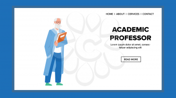 Academic Professor Holding Book For Lecture Vector. Academic Professor Educator With Literature, University Worker Teacher. Character Old Man Profession Web Flat Cartoon Illustration