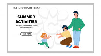 Family Summer Activities In Park On Holiday Vector. Daughter Running In Mother And Father Hug, Summer Activities On Vacation. Characters Parenthood And Childhood Web Flat Cartoon Illustration