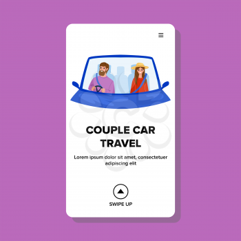 Man And Woman Couple Car Travel Together Vector. Husband And Wife Couple Car Travel On Vacation, Comfortable Traveling In Automobile Transport. Characters Journey Web Flat Cartoon Illustration
