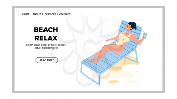 Beach Relax Woman Vacation Leisure Time Vector. Beach Relax Enjoying Young Girl, Laying On Deck Chair And Drinking Tropical Cocktail. Character Seashore Resort Web Flat Cartoon Illustration
