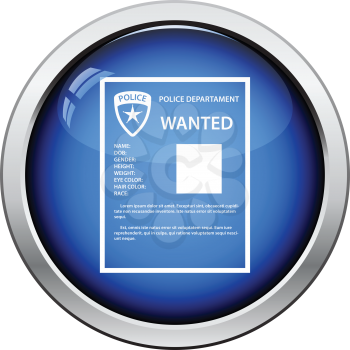 Wanted poster icon. Glossy button design. Vector illustration.