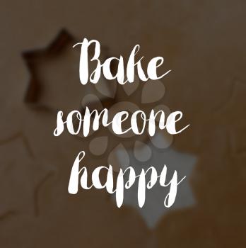 Bake someone happy concept