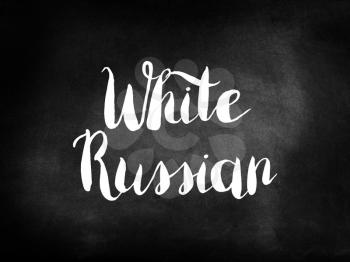 White russian written on a blackboard