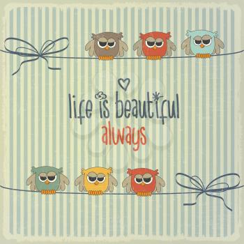 Retro illustration with happy owls and phrase Life is beautiful, vector format