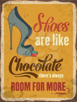 Retro metal sign Shoes are like chocolate, eps10 vector format