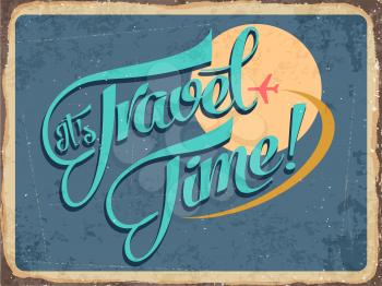 Retro metal sign it's travel time, eps10 vector format