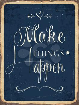 Retro metal sign Makes things happen, eps10 vector format