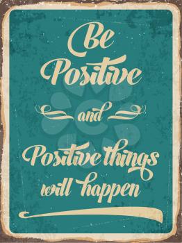Retro metal sign Be positive, eps10 vector format