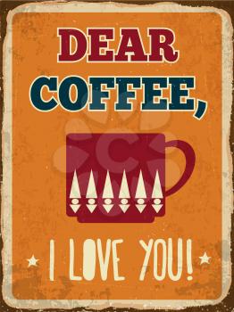 Retro metal sign Dear coffee, I love you, eps10 vector format