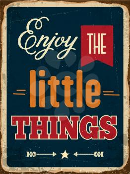 Retro metal sign Enjoy the little things, eps10 vector format