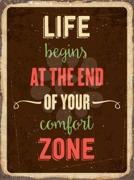 Retro metal sign   Life begins at the end of your comfort zone, eps10 vector format