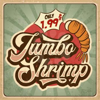 Retro advertising restaurant sign for jumbo shrimp. Vintage poster, vector eps10