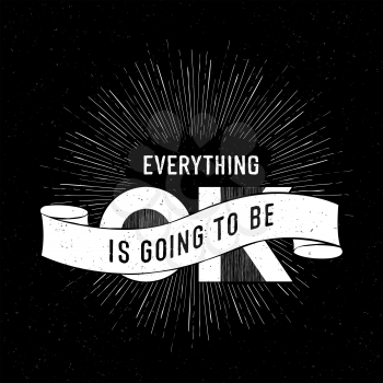 Vintage poster with Everything is going to be ok Lettering