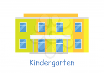 Kindergarten building isolated on white in flat style. Modern building for children. Preschool kids education. Parenthood concept. Nursery. Part of series of lifelong learning. Vector