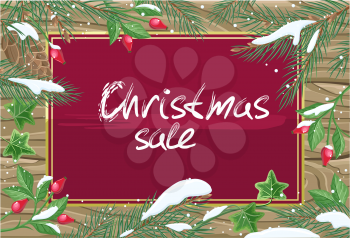 Christmas sale banner. Winter background with rose hips, pine tree branches with cones and ivy leaves on wooden background. Discount, main sale of the year poster. Happy new year holidays. Vector