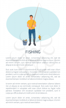 Fishing fisherman with rod and fish vector illustration. Standing fisher with fish-rod and full bucket, catching crucian in sportswear, sport poster