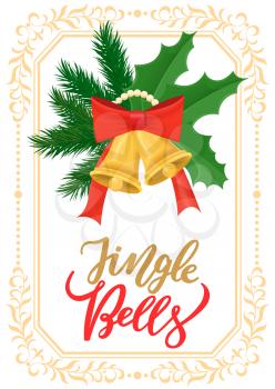 Jungle bells pine tree branches and mistletoe leaves vector. Greeting card with bells and ribbons bows, evergreen plant rounded shape decoration wreath