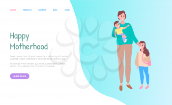 Happy motherhood, parent holding son, daughter standing near mother, smiling family together, full length and portrait view of people vector. Website or webpage template, landing page flat style