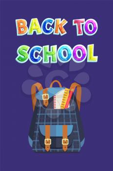 Back to school flyer with chequers fabric backpack for pupils and students. Vector unisex bag with pocket, ring-bound notebook and ruler isolated.