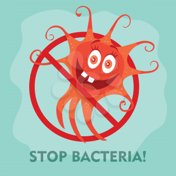 Stop bacteria cartoon vector illustration. No bacteria sign with cute cartoon germ in flat style design isolated. Red alert circle symbol for antibacterial products. Stop virus warning sign.
