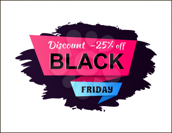 Discount -25 off Black Friday, sticker that helps to attract more customers, label with headline and shadow on vector illustration