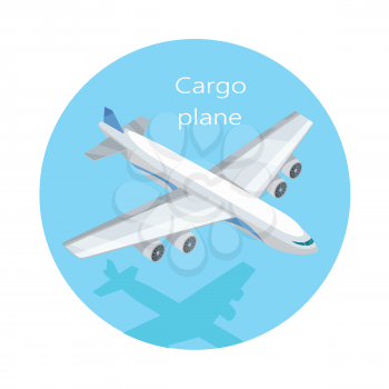 Cargo plane isolated. Freight aircraft, freighter, airlifter, cargo jet. Fixed-wing aircraft designed or converted for carriage cargo. Airplane delivering goods. Transportation cargo aircraft. Vector