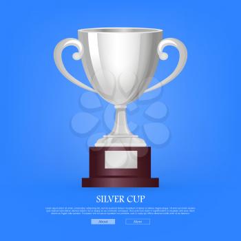 Silver cup on big base with light blue background. Real award. 3d icon. Contemporary great shiny and glossy, brightly trophy on brown base. Win. Achievement. Flat design. Vector illustration