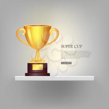 Super golden cup with two handles. Real award. 3d icon. Contemporary great shiny, glossy and brightly prize on brown base. Win. Achievement. Flat design. Vector illustration