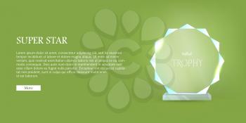 My best trophy. Contemporary round glass award with acute cutters around. Shiny. Glossy. Crystal. Crown in the center of prize. Flat design. Vector illustration. Super star
