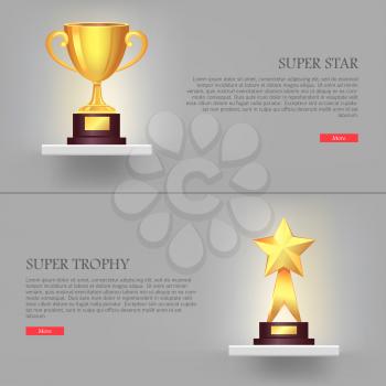 Super Trophy. Super star. Two golden awards. Banners set with reward. Golden cup upper and golden star down. Shiny and glossy prizes on basements. Silver background. Flat design. Vector illustration