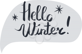 Hello Winter hand lettering inscription in grey shape on white. Winter logo and emblem for invitation, greeting card and posters. Vector illustration of written by hand winter inspiration phrase