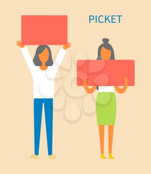 Picket women holding tables protecting rights, changing society for better protesters with banners and slogans, ladies isolated on vector illustration