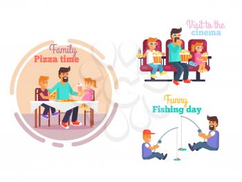Fathers day poster with dad and children eating pizza, visiting cinema, funny fishing. Vector illustration of daily family activities